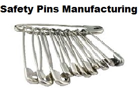 how to start safety pins manufacturing business