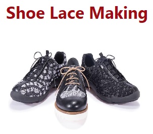 shoe lace making business